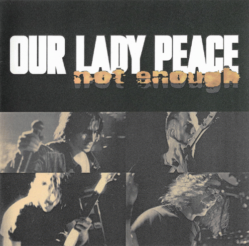 Our Lady Peace : Not Enough